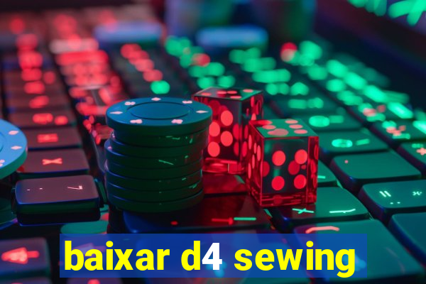 baixar d4 sewing